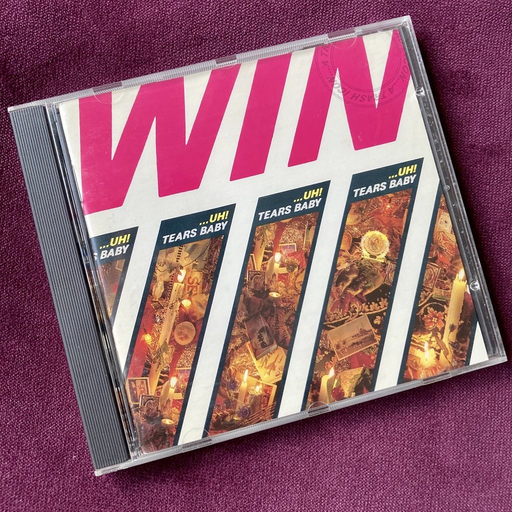 Win 'Uh! Tears Baby (A Trash Icon)' CD front